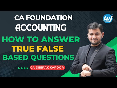 HOW TO ANSWER TRUE FALSE BASED QUESTIONS | CA DEEPAK KAPOOR