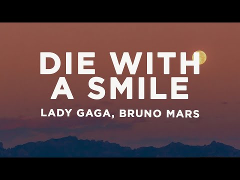 Lady Gaga, Bruno Mars - Die With A Smile (Lyrics)