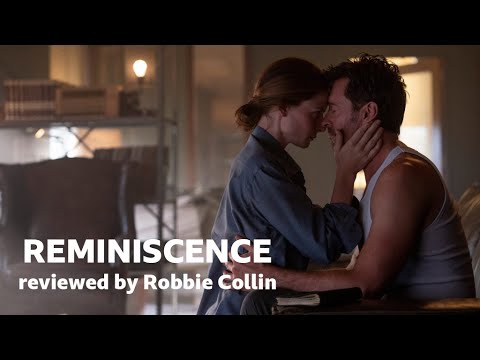 Reminiscence reviewed by Robbie Collin