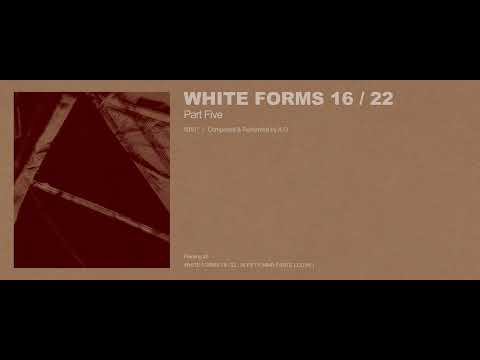 A.G - White Forms 16 / 22 : Part Five (Excerpt w/ Cover Art)