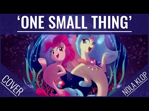 One Small Thing - My Little Pony: The Movie - Nola Klop Cover