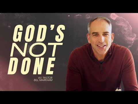 Online Experience | God's Not Done