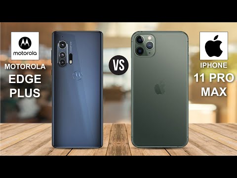 Motorola Edge Plus vs iPhone 11 Pro Max