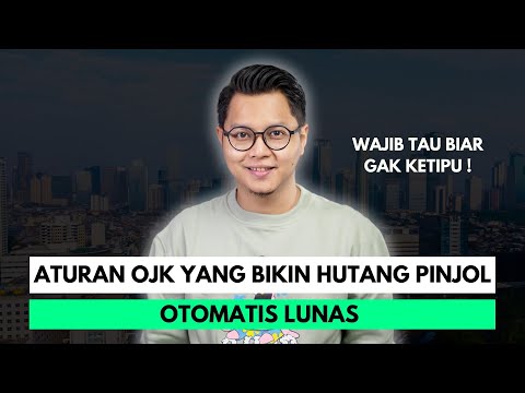 ATURAN OJK YANG BIKIN HUTANG PINJOL OTOMATIS LUNAS, WAJIB TAU BIAR GAK KETIPU !