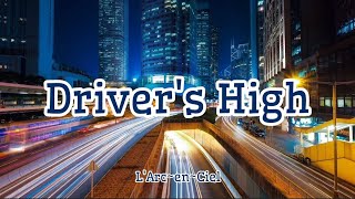 L'Arc~en~Ciel - Driver's High (Romaji/English)