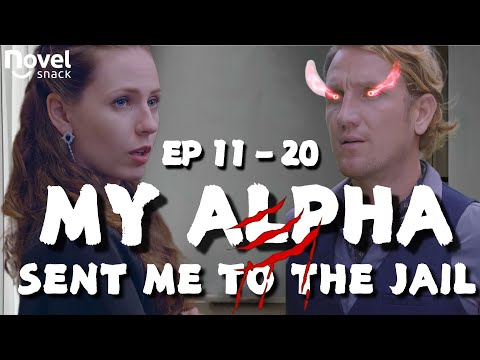 EP11-20 Man Devised A Brilliant Plot To Testify His Wife's Fidelity😢 [My Alpha Sent Me To The Jail]