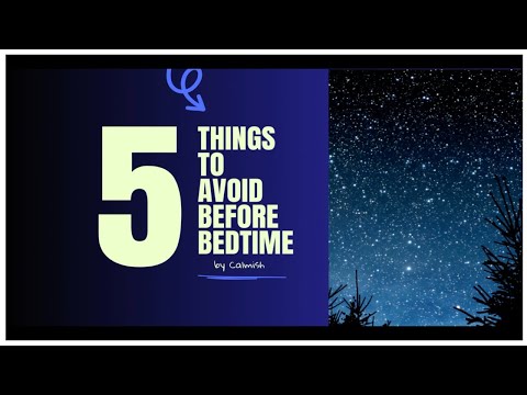 5 Things to avoid before bedtime