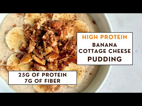 PROTEIN POWER Banana Cottage Cheese Pudding Recipe