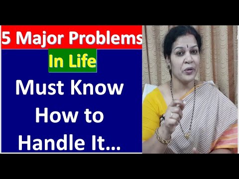 5 Major Problems in Life - Must Know How To Handle It...