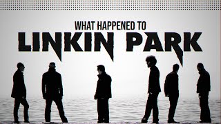 What Happened to LINKIN PARK