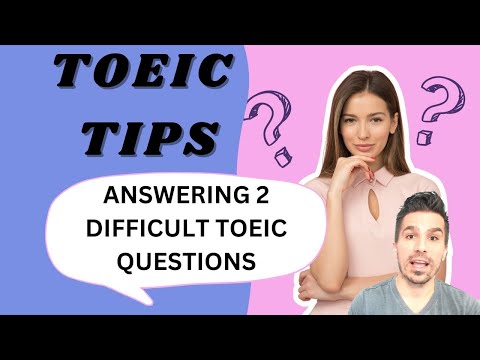 TOEIC PREPARATION: ANSWERING 2 DIFFICULT QUESTIONS #toeicprep #toeictips #toeic990 #passtoeic #esl