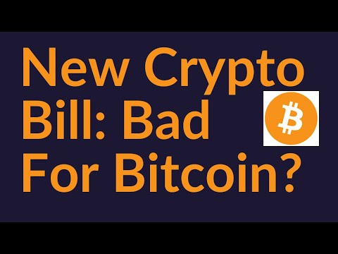 New Crypto Bill: Bad For Bitcoin?