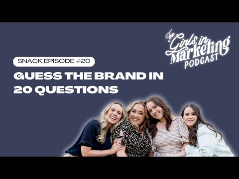 Guess the Brand in 20 Questions | Snack Episode #20 | Girls in Marketing Podcast