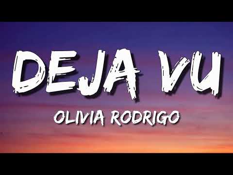 Olivia Rodrigo - Deja Vu (Lyrics)