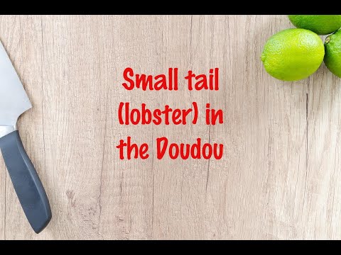 How to cook - Small tail (lobster) in the Doudou