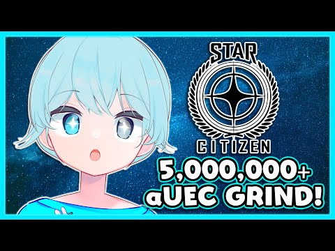 【Star Citizen】Speed Grinding For 5 Million aUEC In 3.23