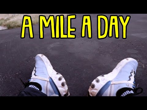 i ran a mile everyday for 30 days...