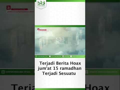 Hoax pada Jum'at 15 Ramadhan