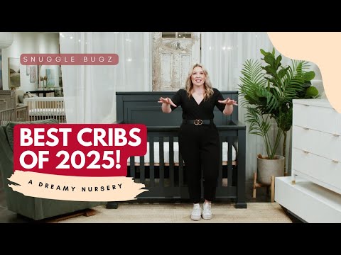 Best Cribs of 2025: Safe, Stylish, and Versatile Options for Your Nursery | CANADA