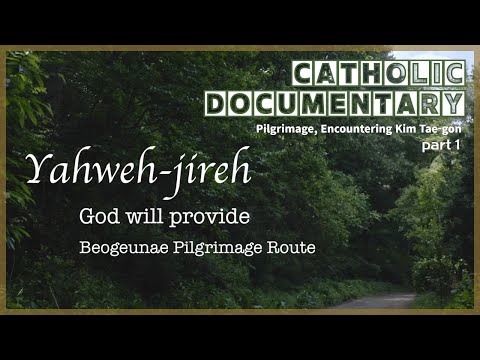 Pilgrimage, Encountering Kim Tae-gon ㅣYahweh-Jireh l God will provide