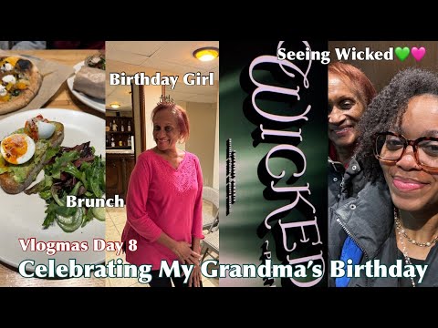 Vlogmas Day 8: Celebrating My Grandma’s Birthday🎉| going to see wicked, lunch, family time