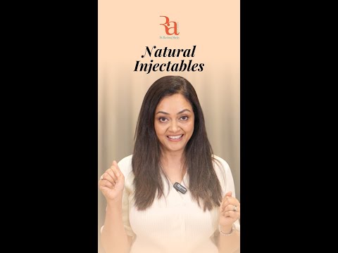 Natural injectables By Dr Rashmi Shetty