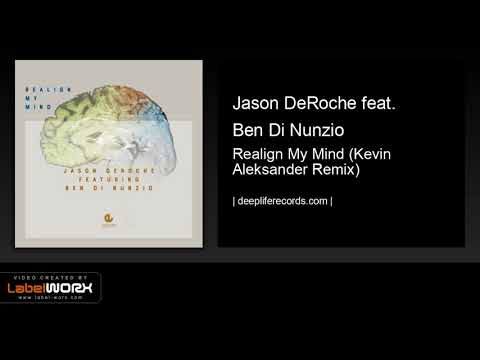 Jason DeRoche feat. Ben Di Nunzio - Realign My Mind (Kevin Aleksander Remix)