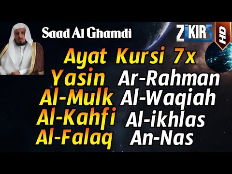 Ayat Kursi 7x,Surah Yasin,Ar Rahman,Al Waqiah,Al Mulk,Al Kahfi,Ikhlas,Falaq,An Nas By Saad Al Ghamdi