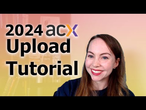 2024 Audiobook Creation Exchange (ACX) Step-by-Step Upload Tutorial | Publish Audiobooks on Audible