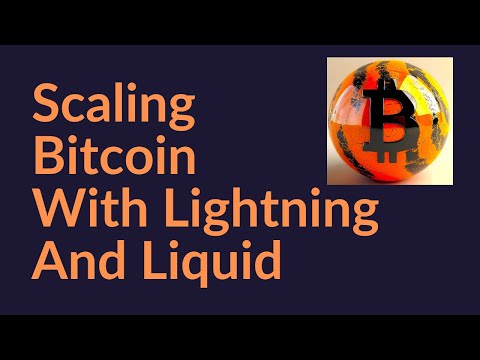 Scaling Bitcoin with Lightning and Liquid