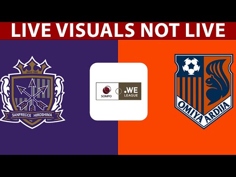 ⚽ Sanfrecce Hiroshima Regina vs RB Omiya Ardija Ventus LIVE | Women Empowerment League