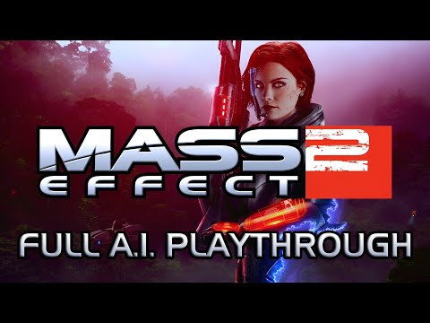 The Mass Effect 2 A.I. Playthrough