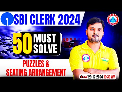 SBI Clerk 2024-25 | Top 50 Puzzles & Seating Arrangement For SBI Clerk | Reasoning by Rohit Sir