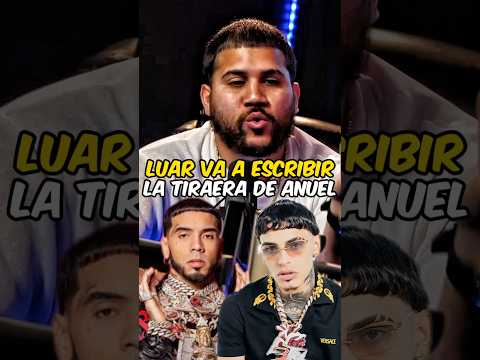 Gallo dice que LUAR le va a escribir la TIRAERA a ANUEL