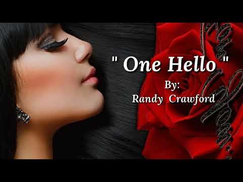 ONE HELLO /lyrics By:Randy Crawford