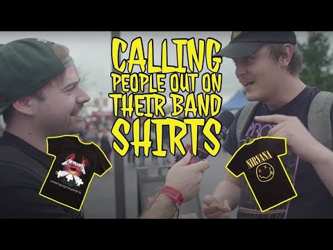 calling people out on their band shirts