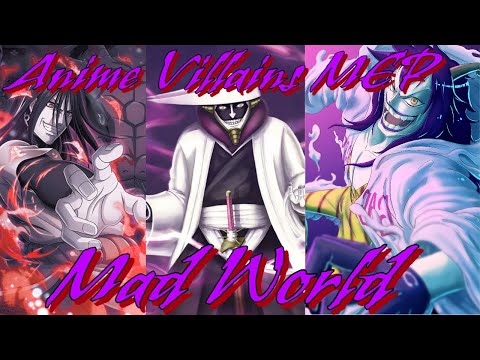 Anime Villains MEP - Mad World