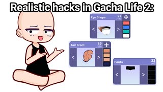 Realistic Hacks in Gacha Life 2: 😳