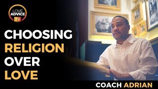 Religion And Relationships | Choosing Religion Over Love