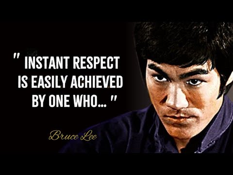 Bruce Lee Quotes: Respect is Easiley achieved from anyone| Inspirationl and Motivational Quotes