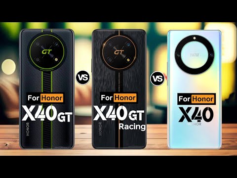 Honor X40 GT 5G Vs Honor X40 GT Racing 5G Vs Honor X40 5G