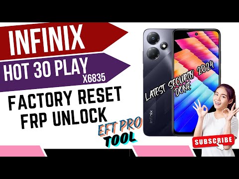 2024: Infinix Hot 30 Play X6835 Factory Reset & FRP Unlock