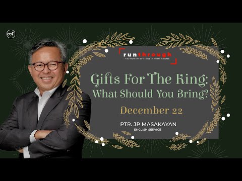 Gifts For The King: What Should You Bring? | JP Masakayan | Run Through