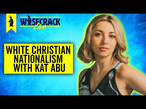 WTF Is White Christian Nationalism?? with Kat Abu - 10/23/24  -  #culture #news #politics