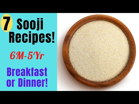 Baby Food | 7 Sooji Recipes for 6M-5Yrs | Breakfast or Dinner | 7 Baby Food Varieties with Suji