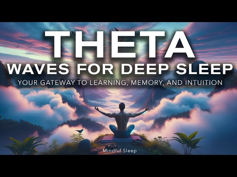 THETA Waves for Deep Sleep - Relaxing Meditation Video - Mindful Sleep