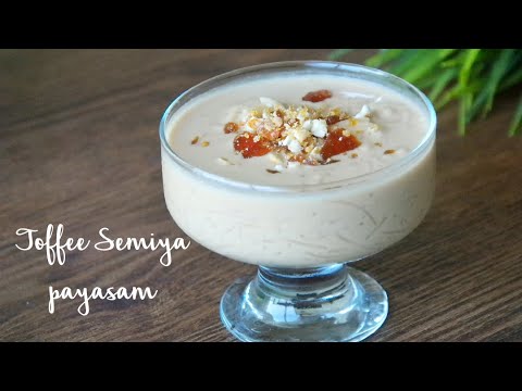 Toffee semiya /vermicilli payasam