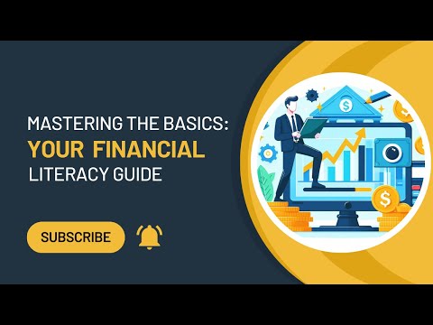 Mastering the Basics  Your Guide to Financial Literacy