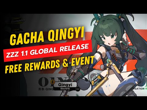 Zenless Zone Zero 1.1 Global Release! Gacha Pulls on Qingyi Banner + Free Rewards & Events!