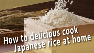 How to cook Japanese rice at home